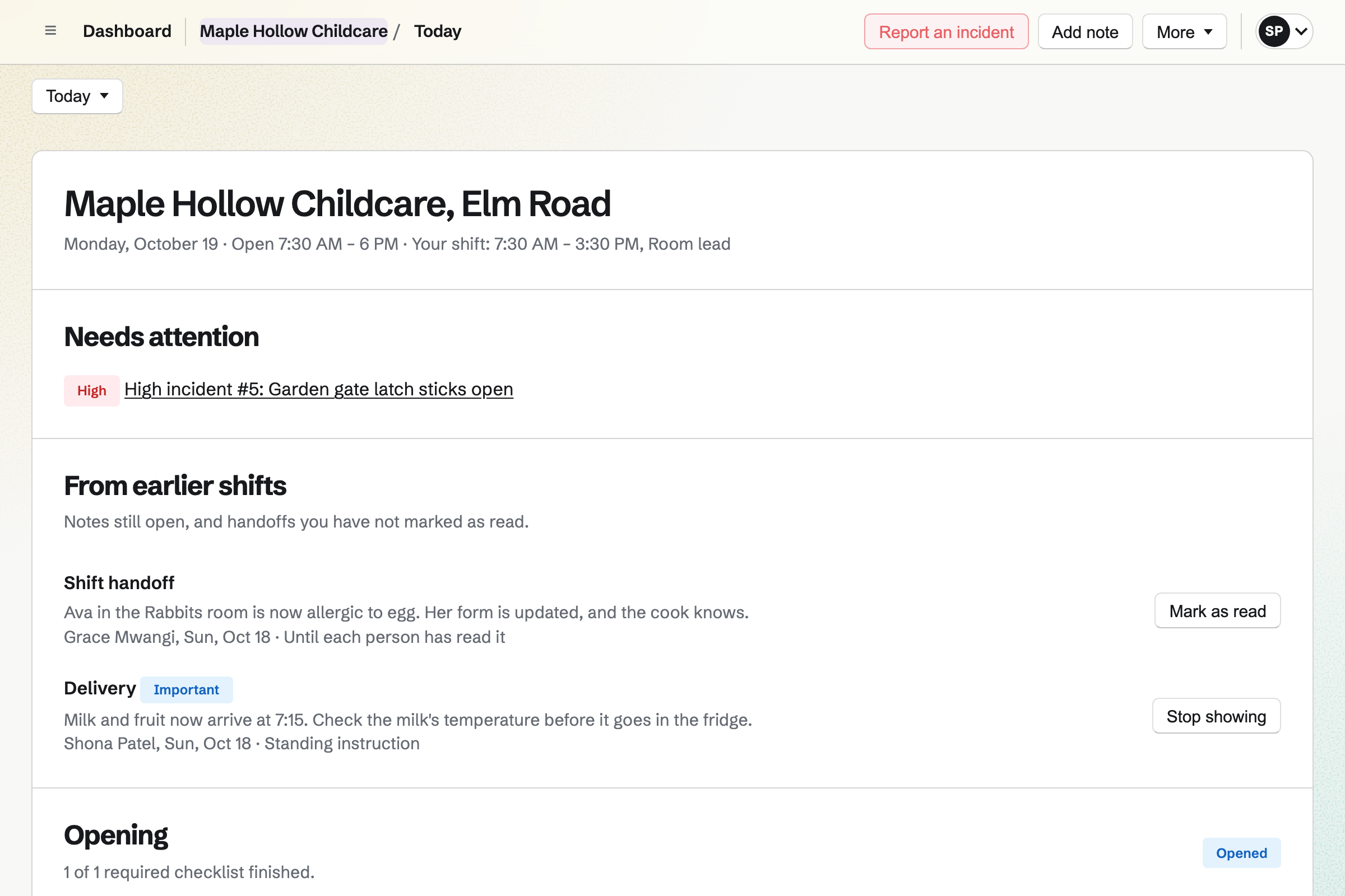 Maple Hollow Childcare’s Daily Operations for today: the opening hours and your shift, a high-priority problem with the garden gate, notes from earlier shifts about a child’s new allergy and the milk delivery, and the opening done.