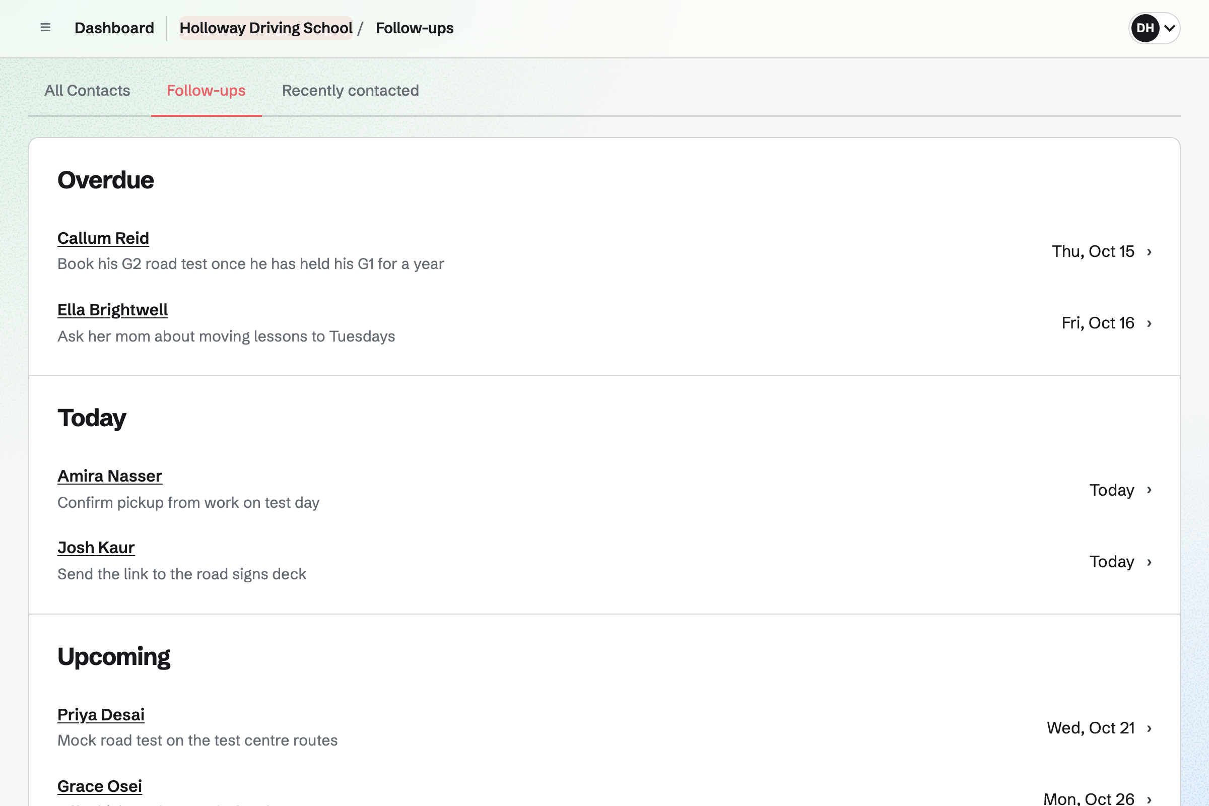 Holloway Driving School’s follow-ups with learners, grouped as Overdue, Today and Upcoming, each with its reason, such as booking a road test or sending the theory deck, and the day it is due.