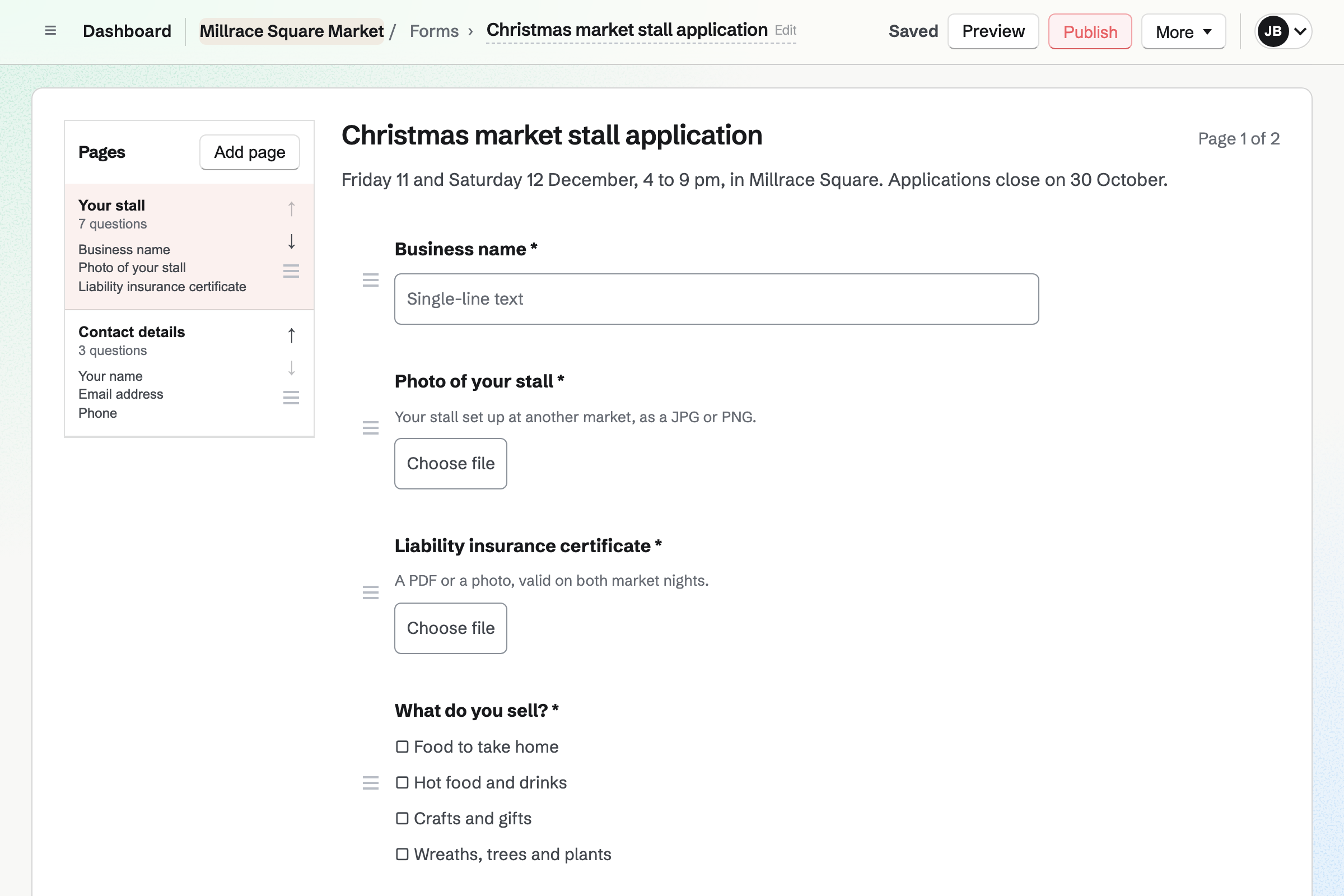 The Form builder with Millrace Square Market’s Christmas market stall application: the business name, a photo of the stall and the trader’s liability insurance certificate as file questions, then what they sell, with a second page for contact details.