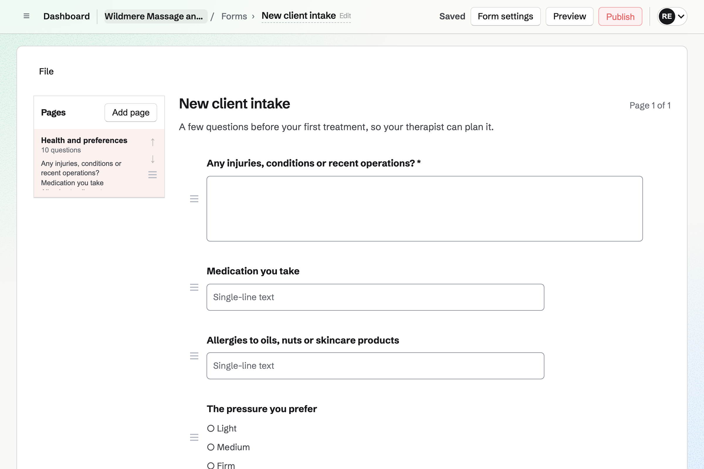 Wildmere Massage and Skin’s New client intake Form in the Form builder: questions on injuries and conditions, medication, allergies to oils or skincare and the pressure the client prefers, each with its answer type.