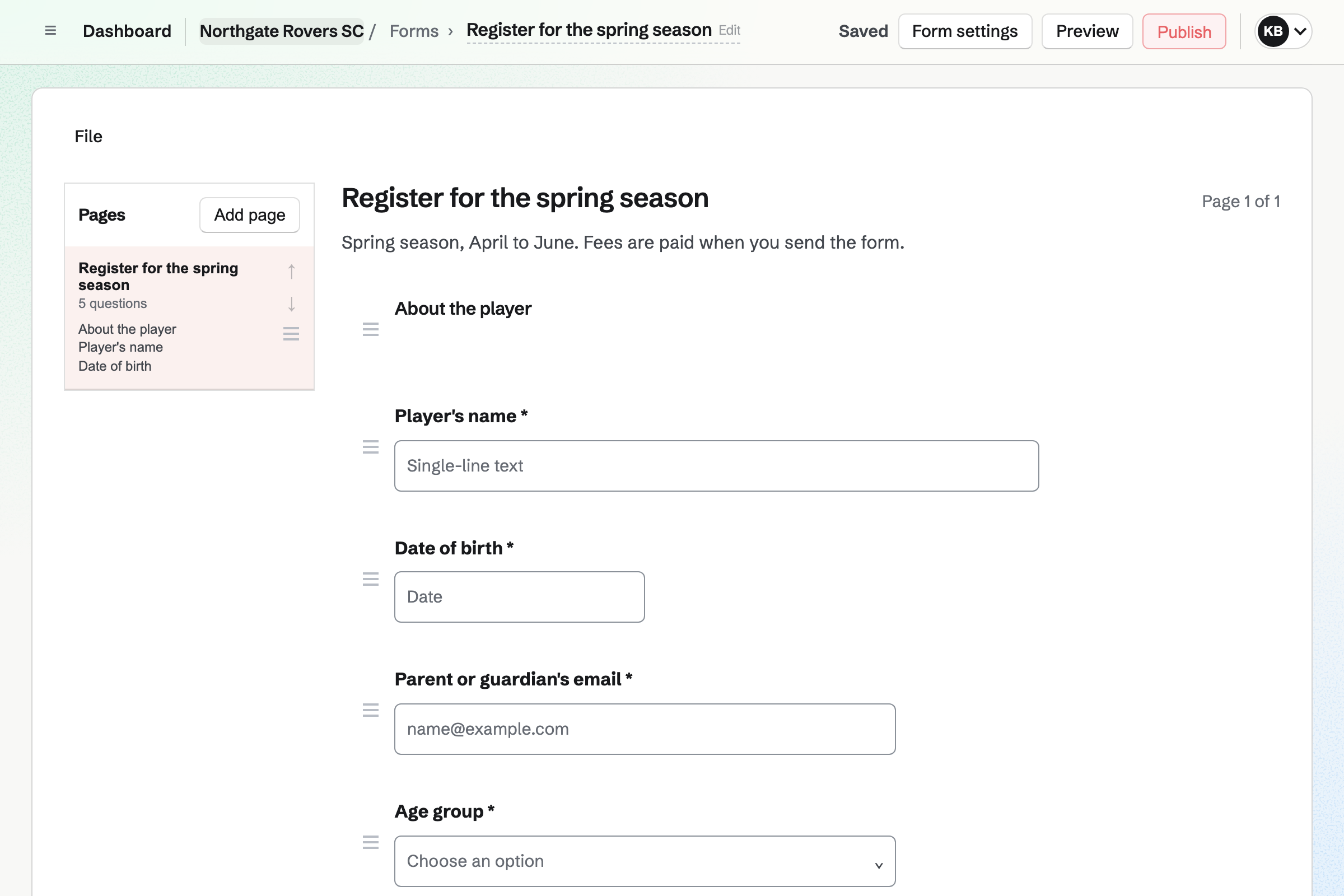 The Form builder with Northgate Rovers’ spring registration: a heading, then questions for the player’s name, date of birth, a parent’s email and the age group.